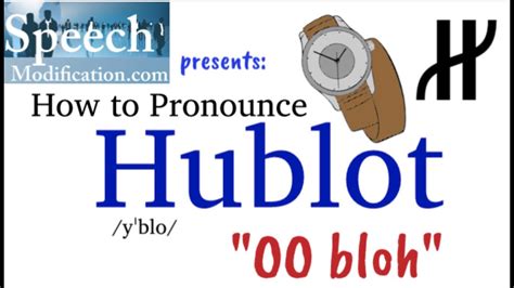 hublot french pronunciation|how do you say longines.